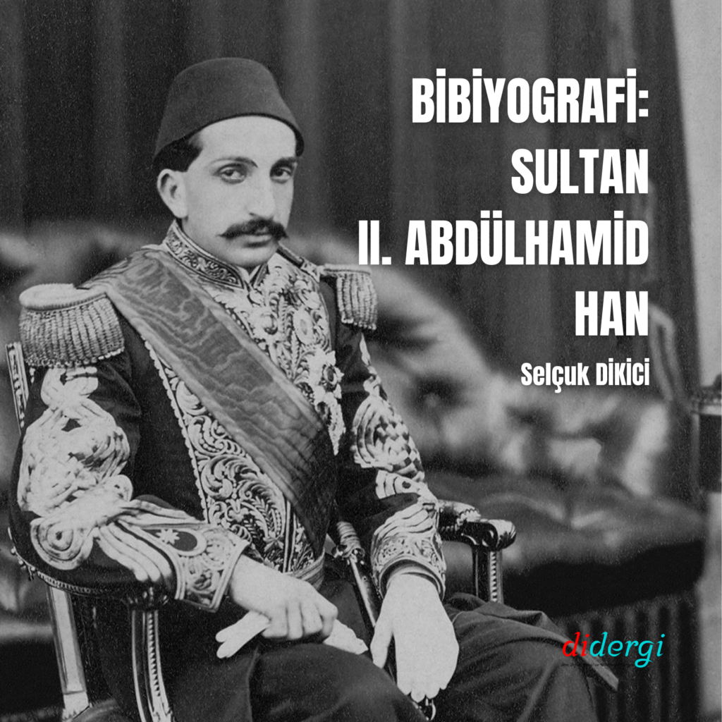 BİBİYOGRAFİ: SULTAN II. ABDÜLHAMİD HAN