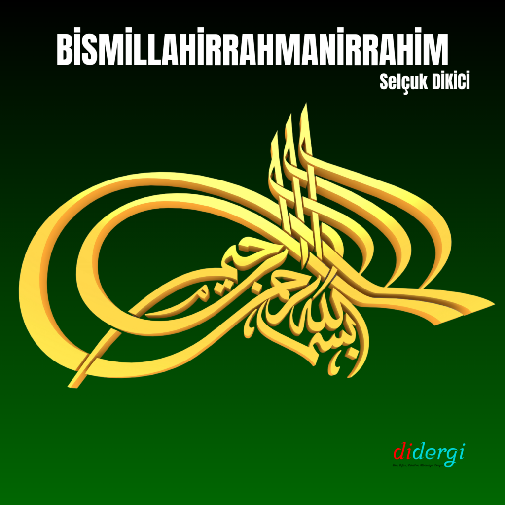 BİSMİLLAHİRRAHMANİRRAHİM